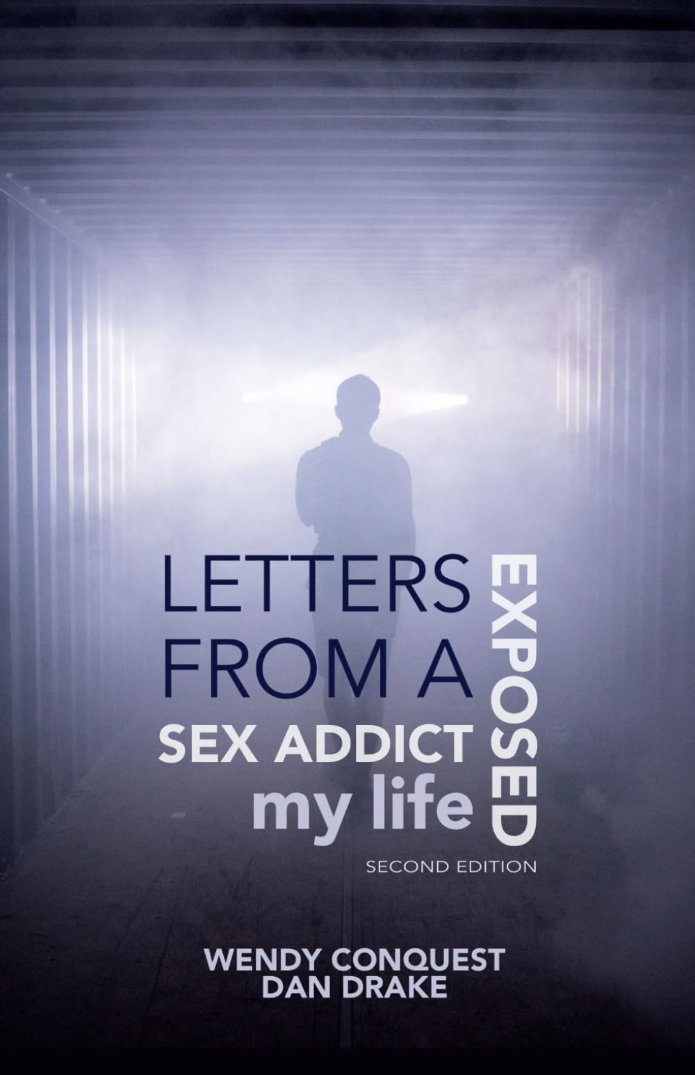 Letters from a Sex Addict: My Life Exposed