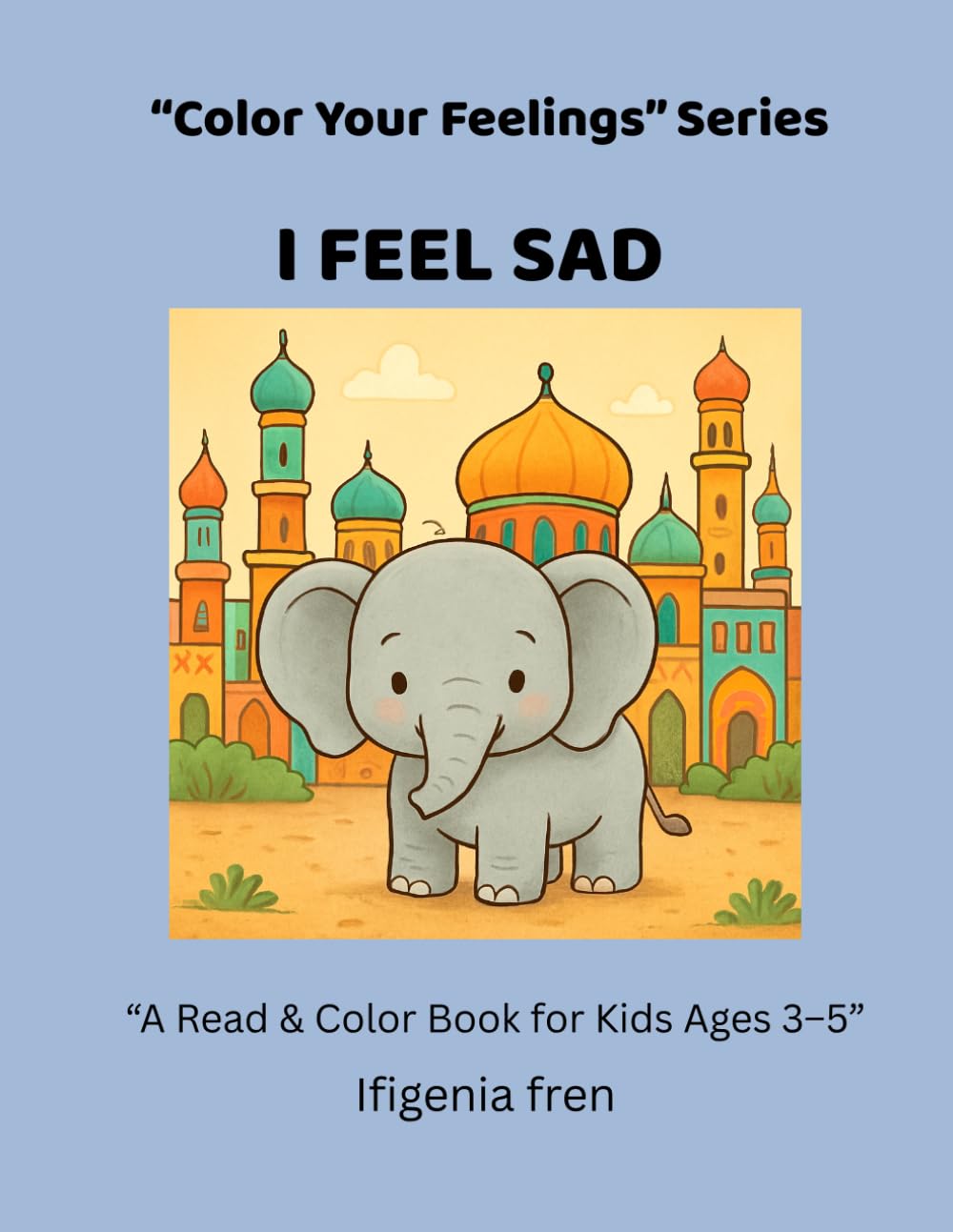 Color your feelings: I FEEL SAD