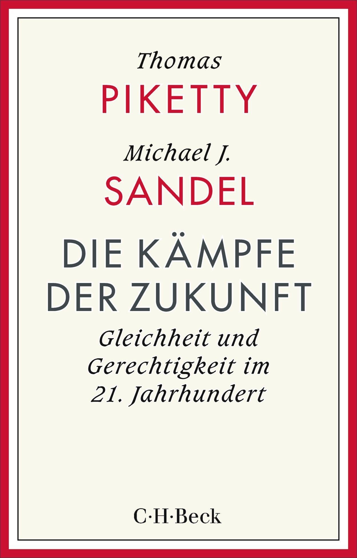 Die Kämpfe der Zukunft: Gleichheit und Gerechtigkeit im 21. Jahrhundert (Beck Paperback)