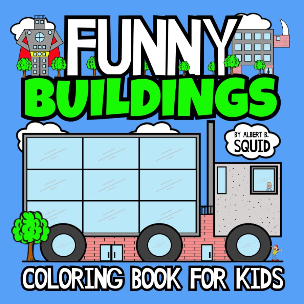 Funny Buildings: Coloring Book For Kids (The Baby Squid Series: Architecture Books For Kids Under 8)