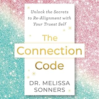 The Connection Code Audiobook By Melissa Sonners, Dr. Mindy Pelz - introduction cover art