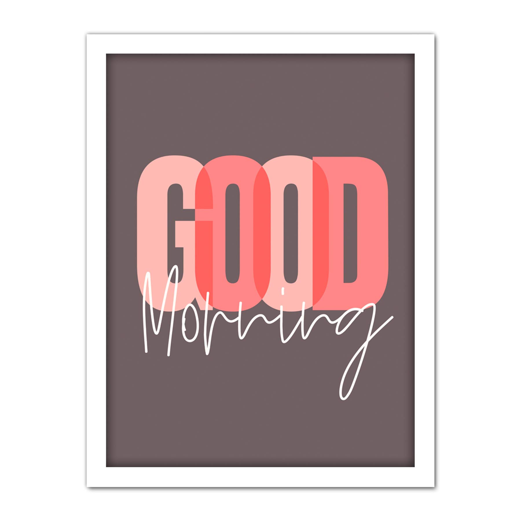 Wee Blue Coo Good Morning Positivity Typography Artwork Framed Wall Art Print 18X24 Inch