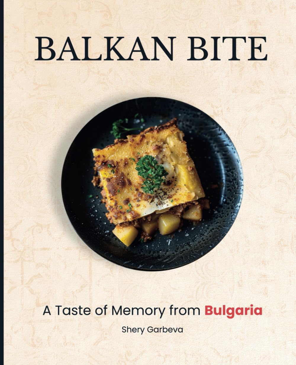 Balkan Bite: A Taste of memory from Bulgaria