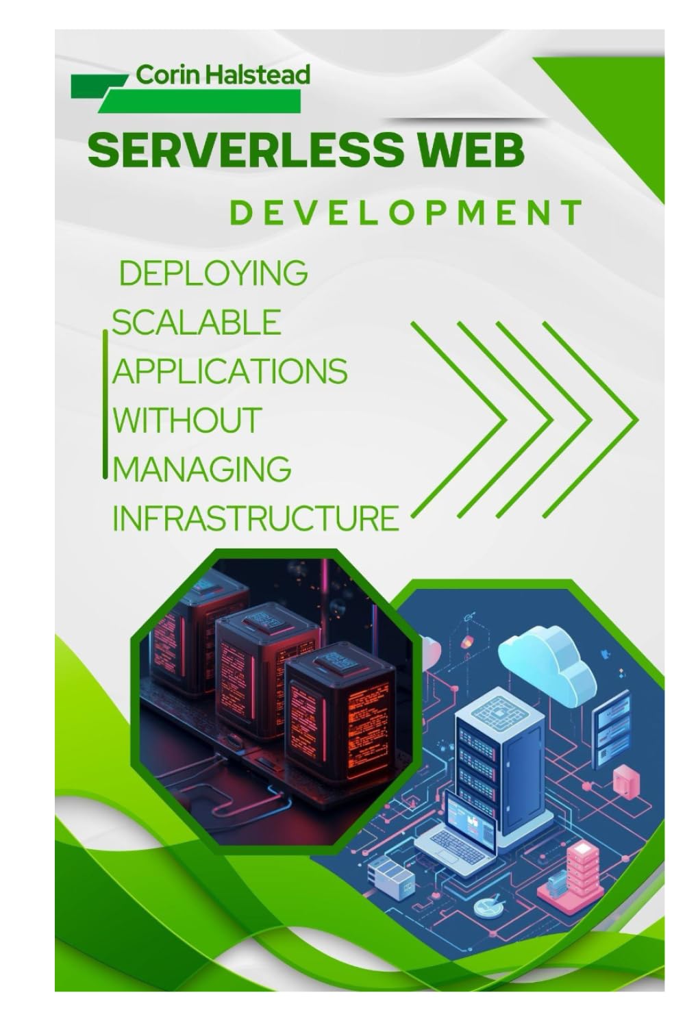 Serverless Web Development: Deploying Scalable Applications without Managing Infrastructure