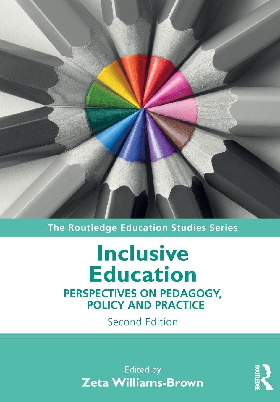 Inclusive Education: Perspectives on Pedagogy, Policy and Practice (The Routledge Education Studies Series)