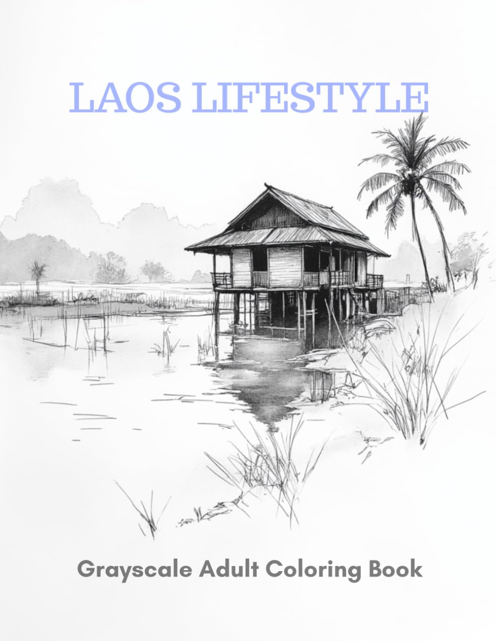 Laos Grayscale Adult Coloring Book