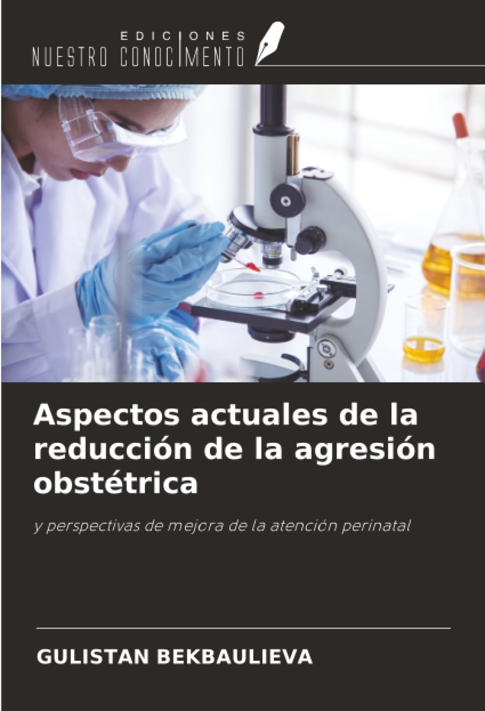 Aspectos actuales de la reducción de la agresión obstétrica: y perspectivas de mejora de la atención perinatal