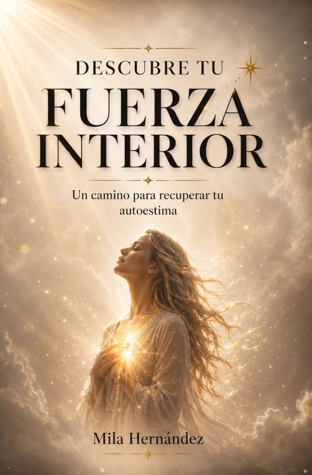 DESCUBRE TU FUERZA INTERIOR: Un camino para recuperar tu autoestima