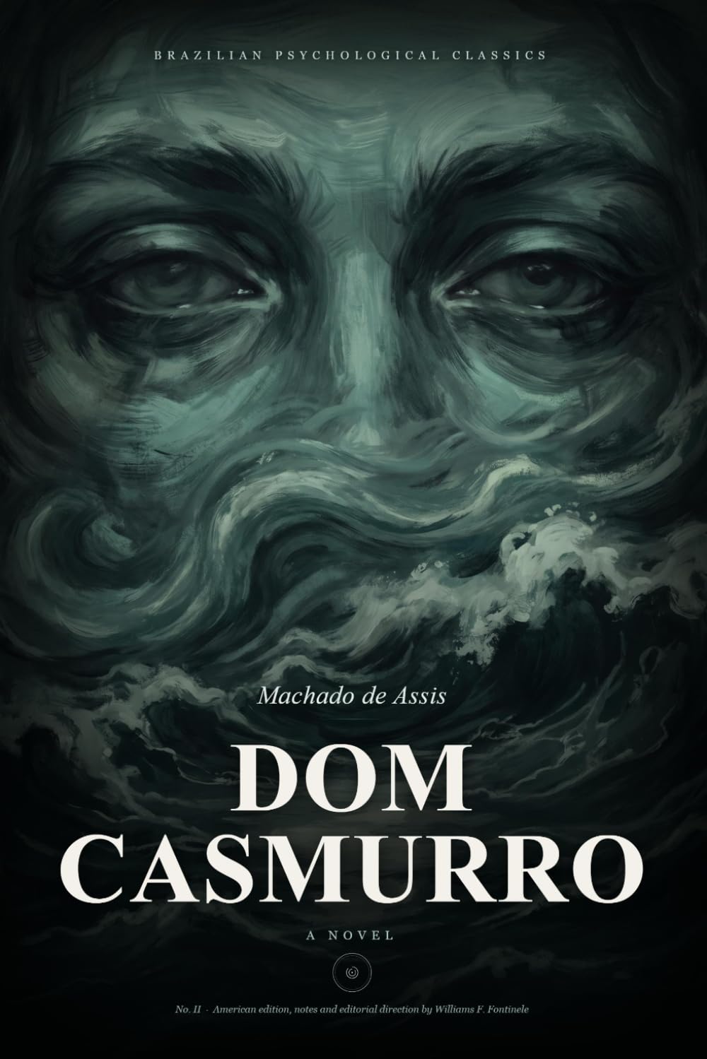 Dom Casmurro: A Novel — Translated and Annotated (Brazilian Psychological Classics)