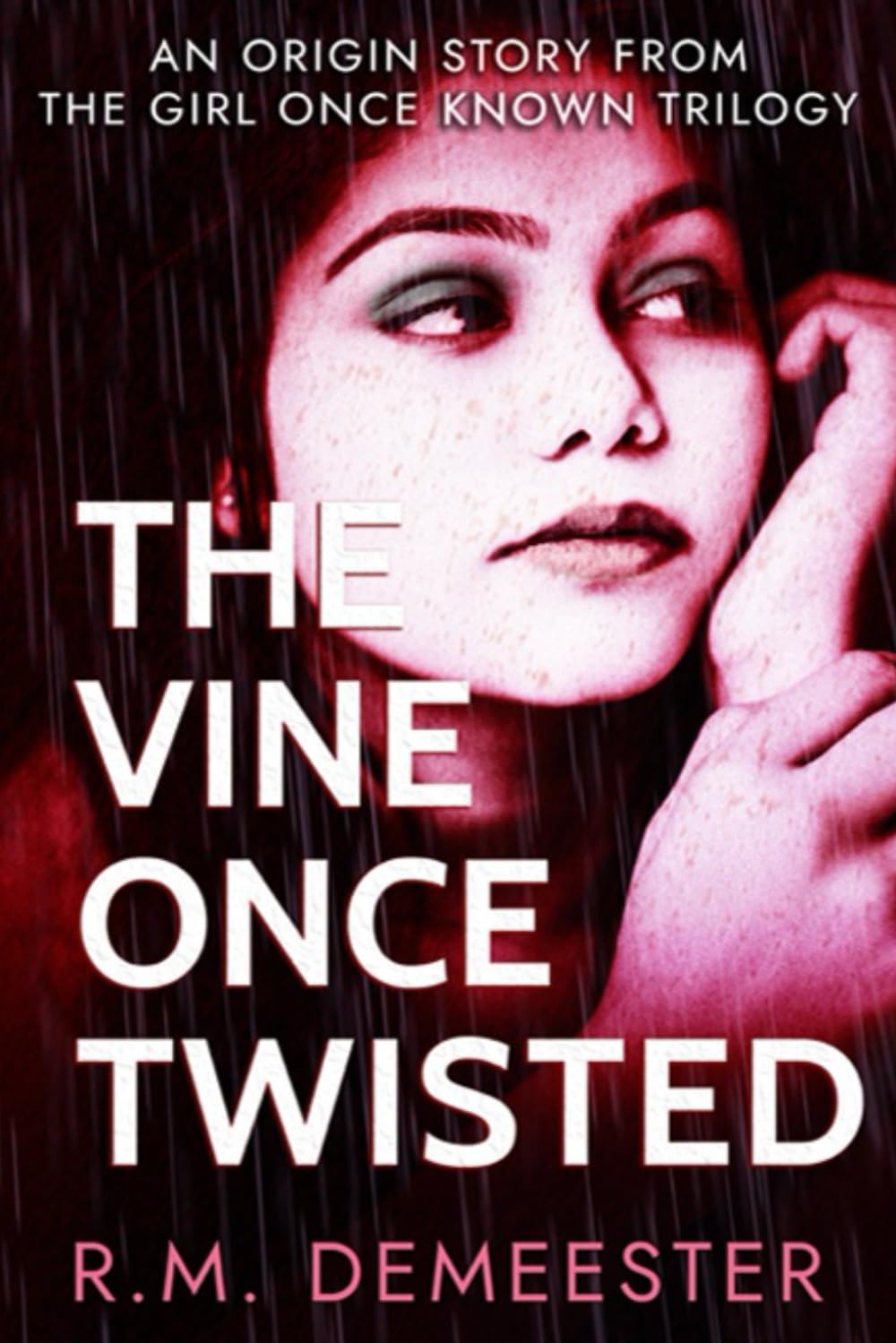 The Vine Once Twisted (The Girl Once Known)