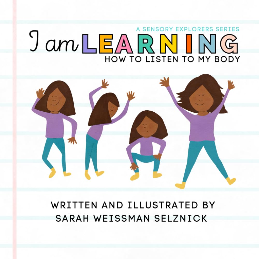 I Am Learning How to Listen To My Body: How to Listen to My Body: How to Listen to my Body: How to Listen to my Body: How to Listen to My Body (I Am Learning! Self Care for Kids)