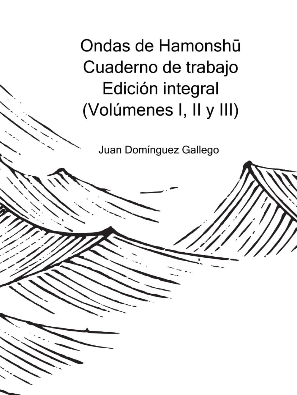 Ondas de Hamonshū: Cuaderno de trabajo. Edición integral (Volúmenes I, II y III)