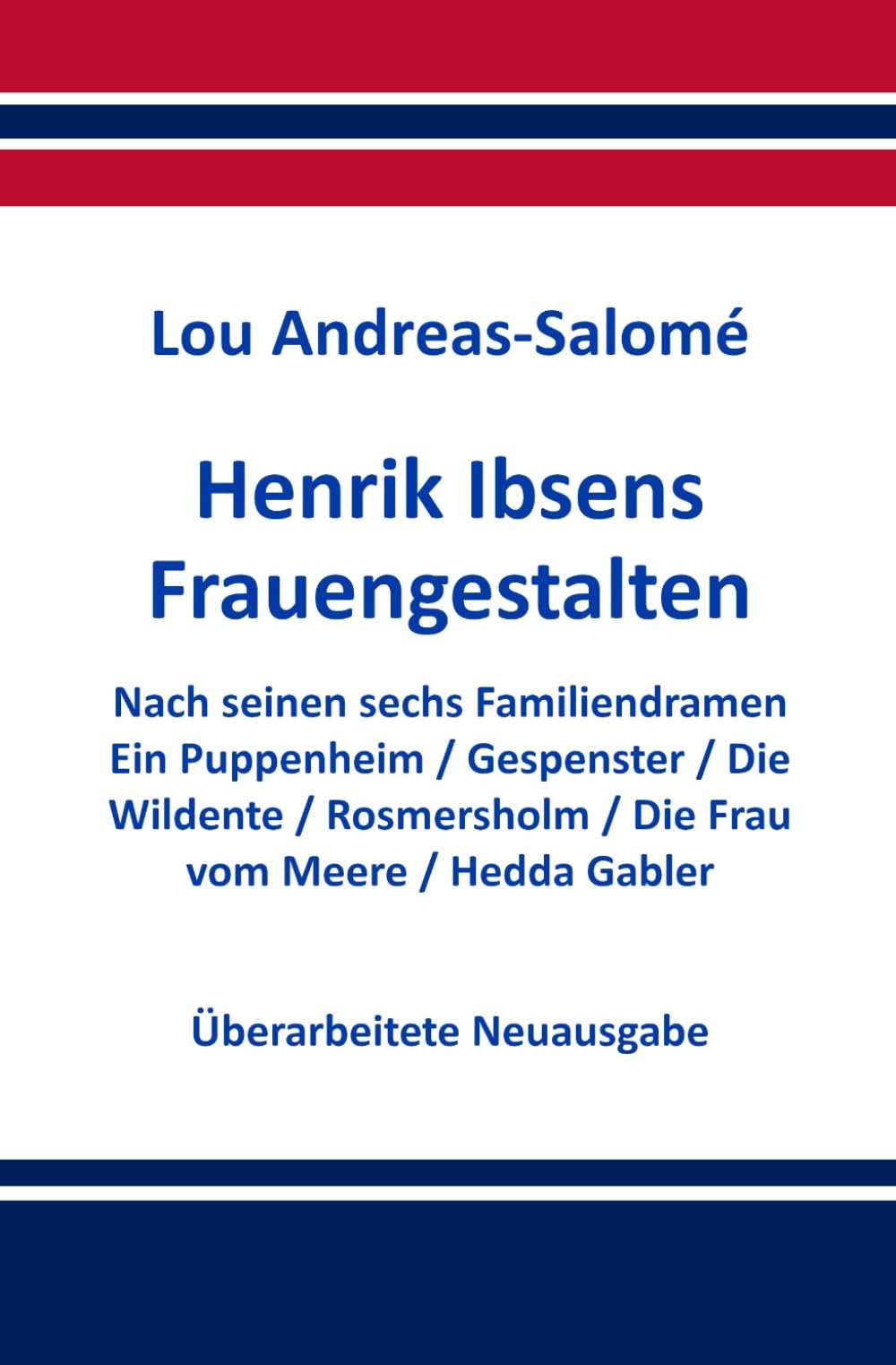 Henrik Ibsens Frauengestalten: Überarbeitete Neuausgabe