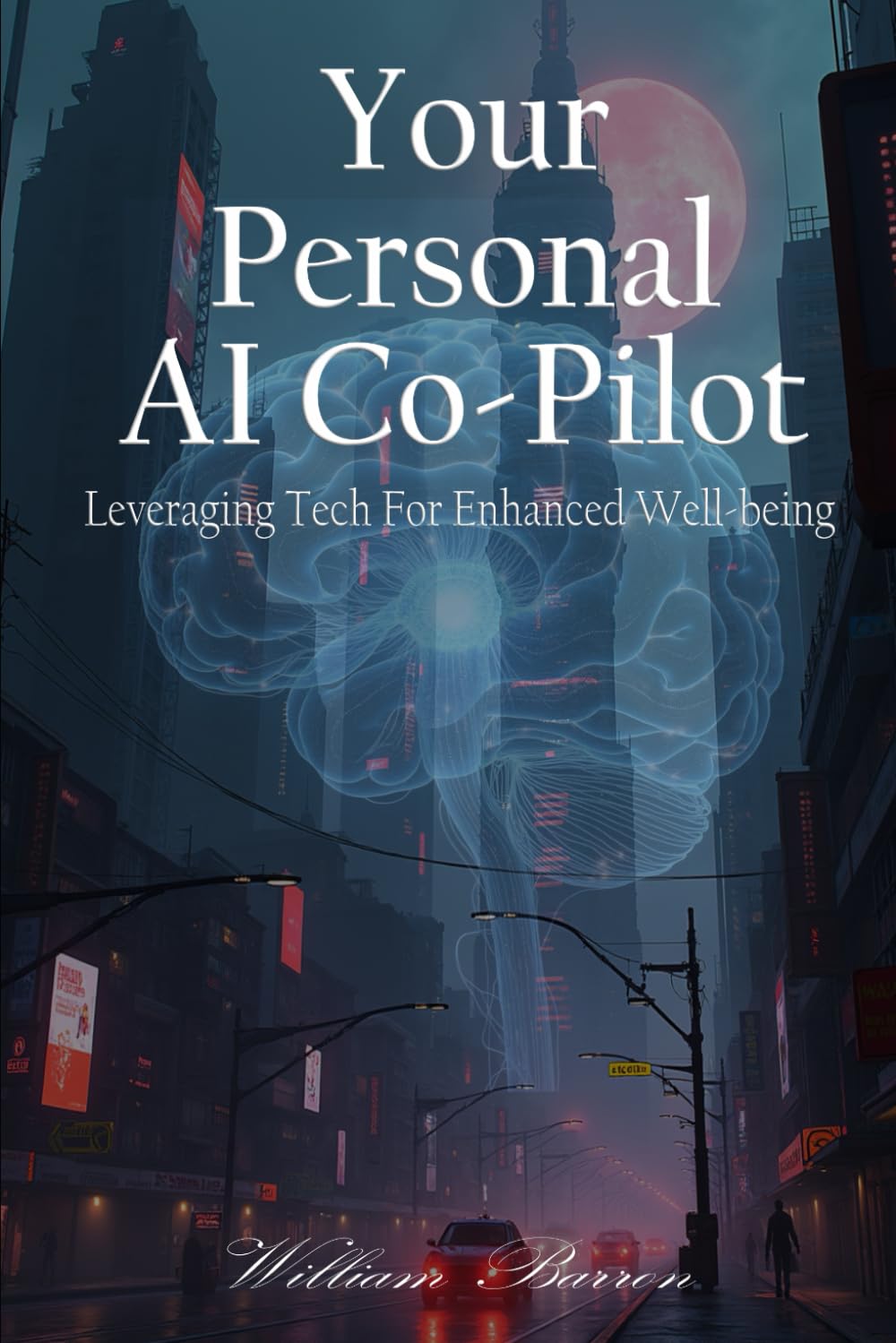 Your Personal AI Co-Pilot: Leveraging Tech for Enhanced Well-being, Focus, and Intentional Growth
