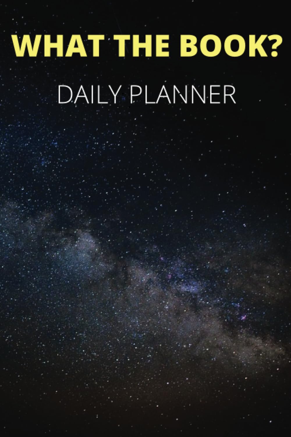 What the Book?: Daily Productivity Planner