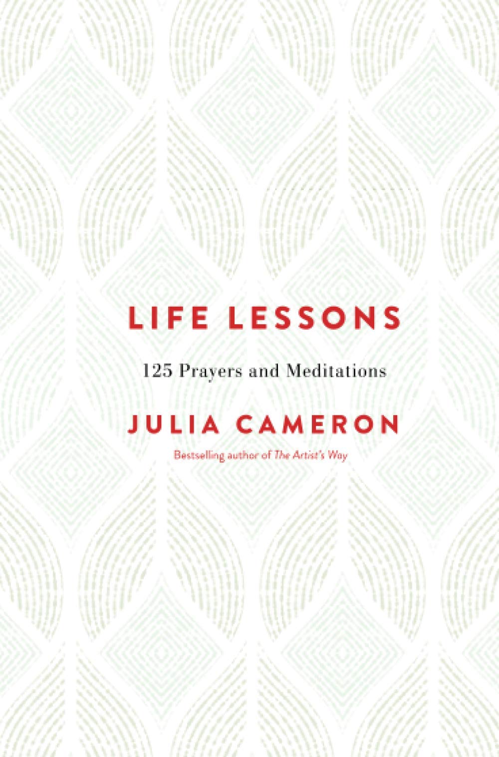 Life Lessons: 125 Prayers and Meditations