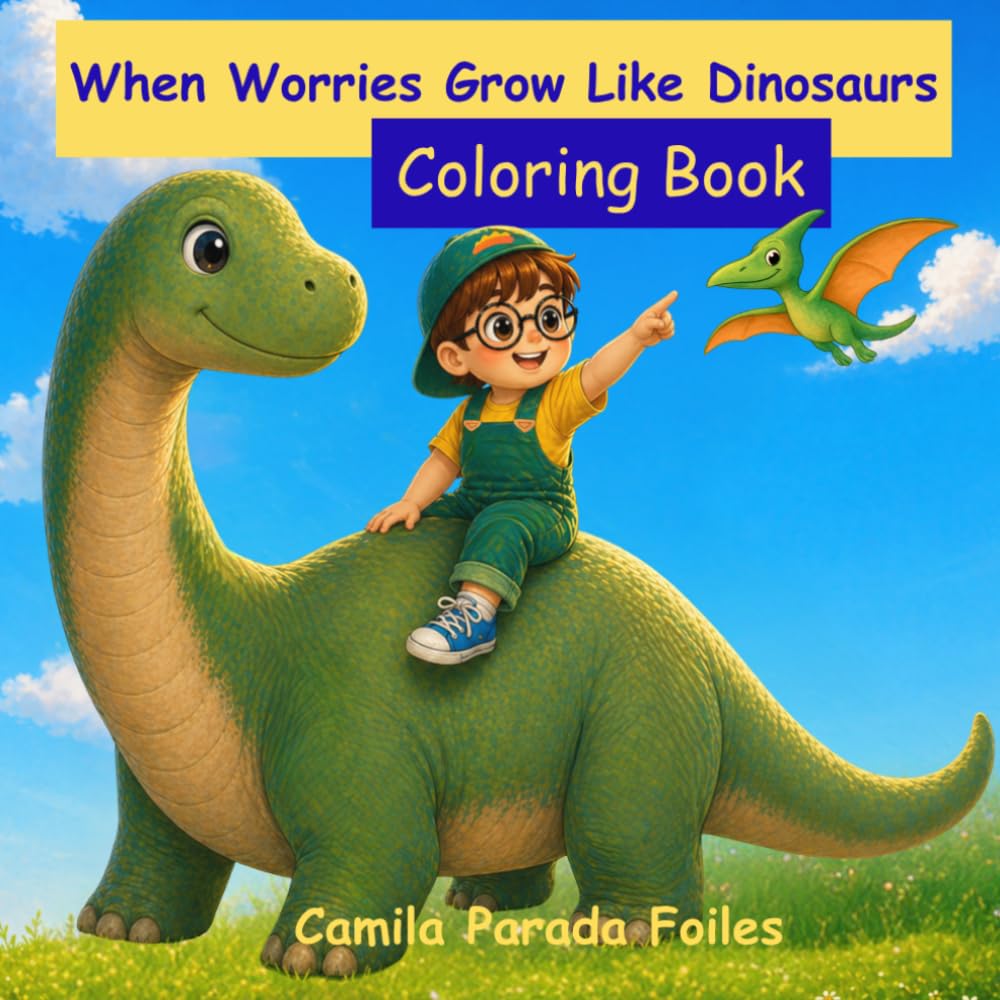 When Worries Grow Like Dinosaurs - Coloring Book (Scoopie Treasures)