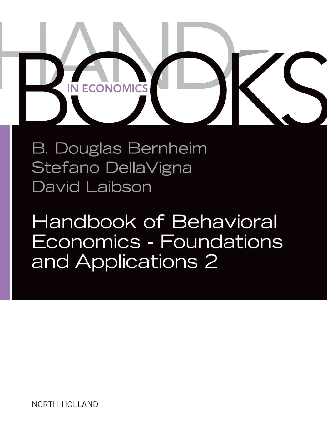 Handbook of Behavioral Economics - Foundations and Applications 2 Volume 2