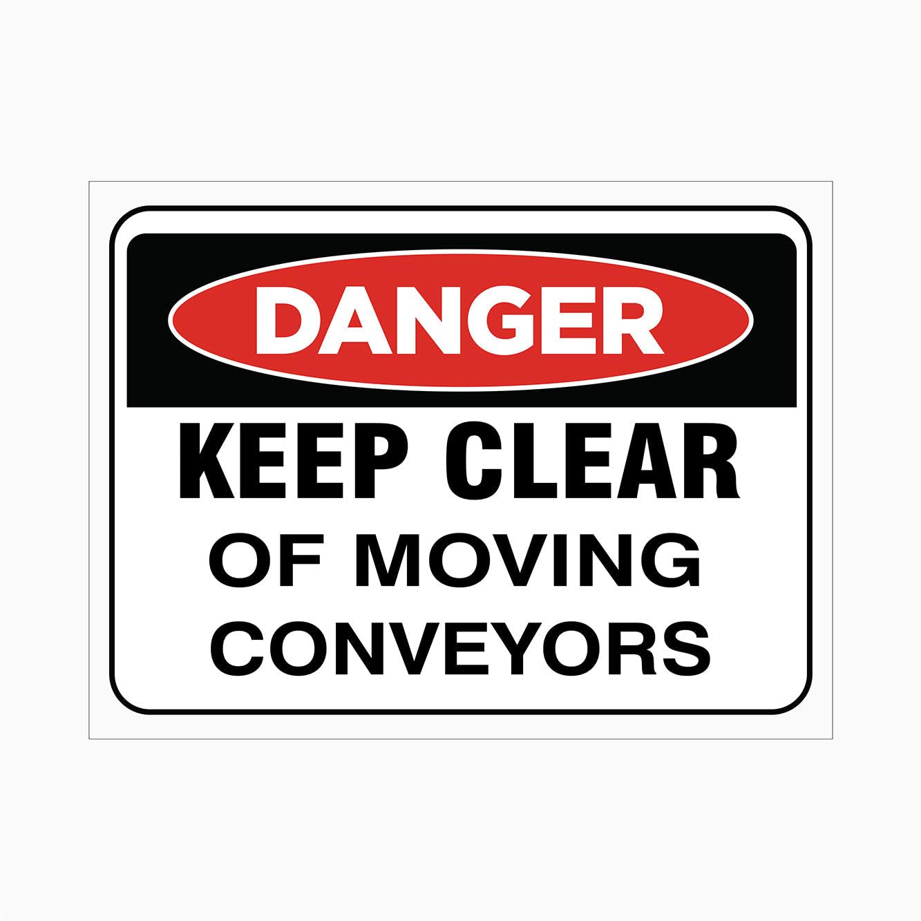 DANGER KEEP CLEAR OF MOVING CONVEYORS Sign, 12x8 Inch Metal Tin Sign, Safety Plaque for Conveyor Belt Working Areas