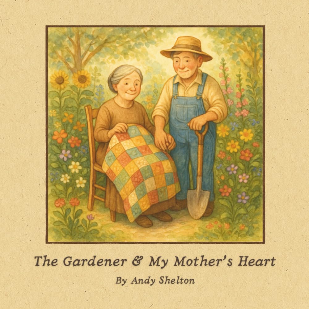 The Gardener & My Mother's Heart