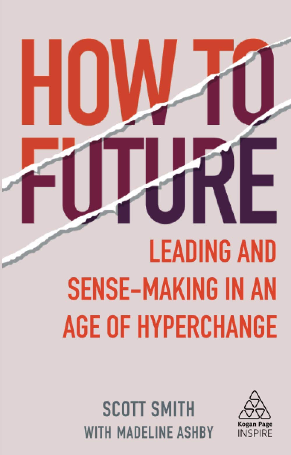 How to Future: Leading and Sense-making in an Age of Hyperchange