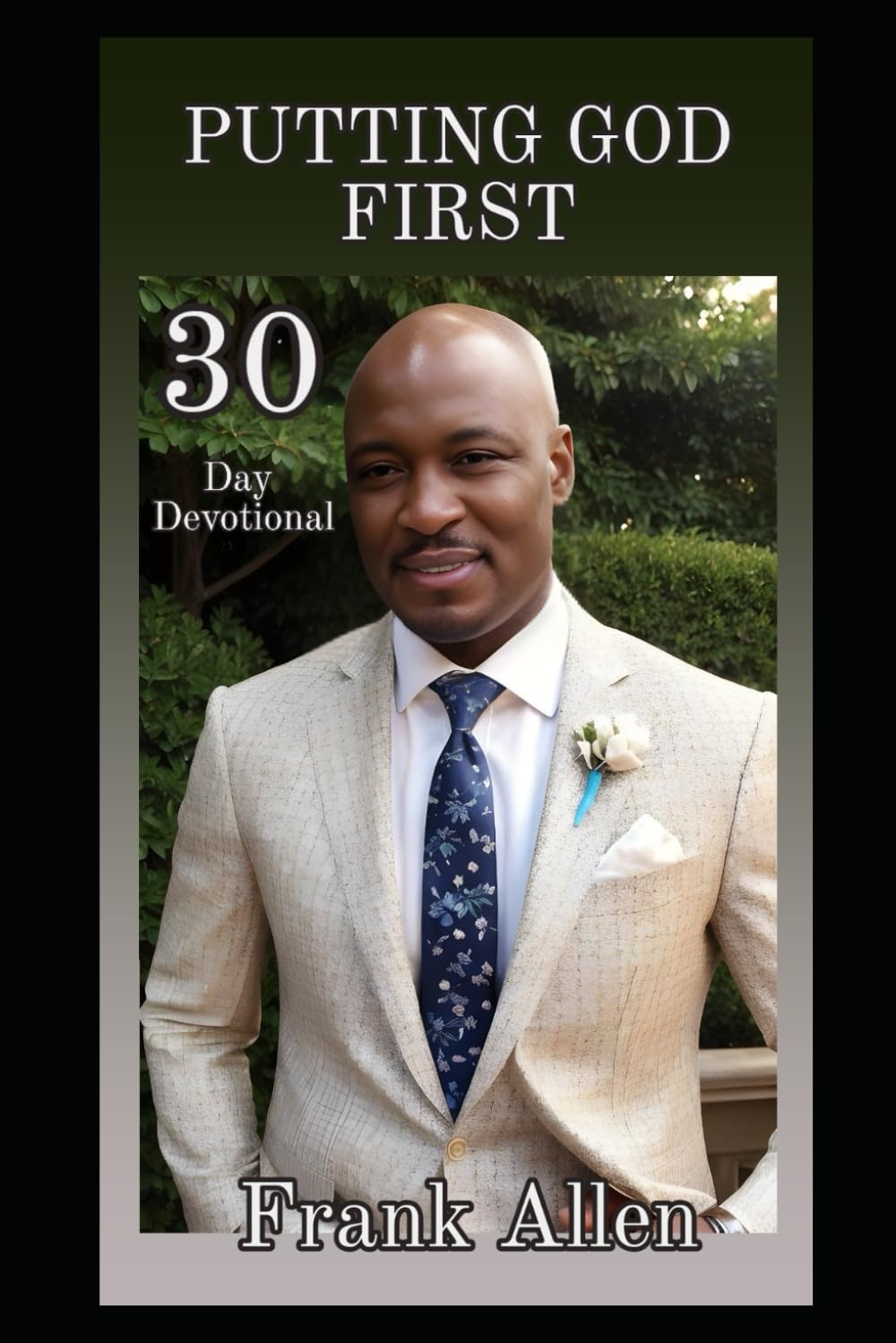 Putting God First: 30 Day Devotional