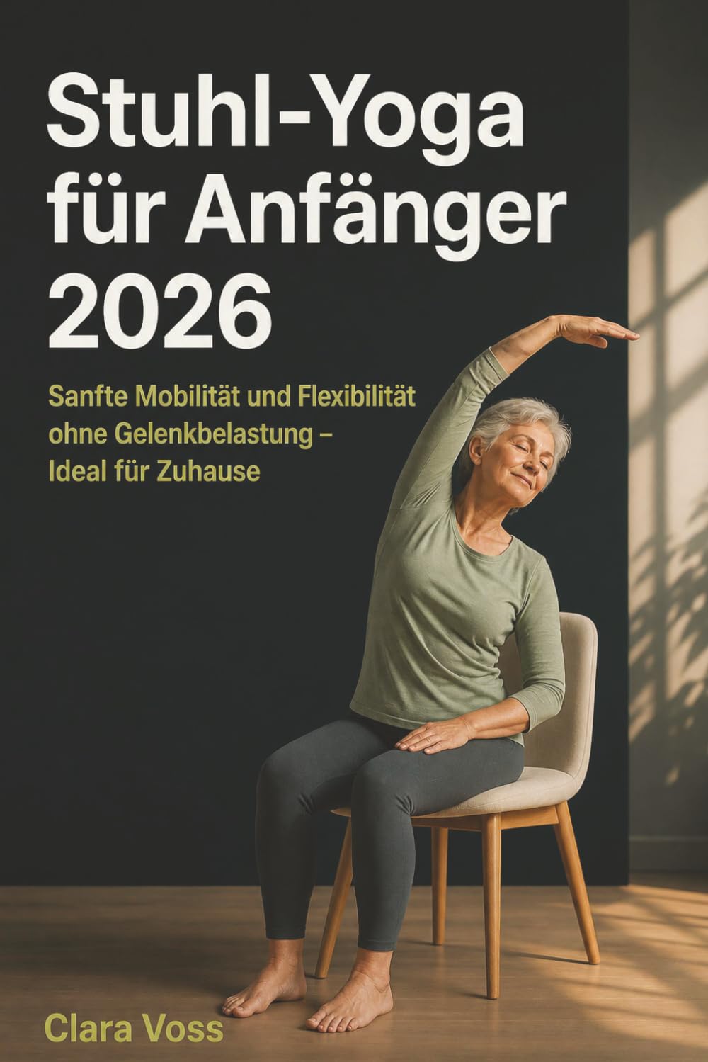 Stuhl-Yoga für Anfänger 2026: Sanfte Mobilität und Flexibilität ohne Gelenkbelastung – Ideal für Zuhause