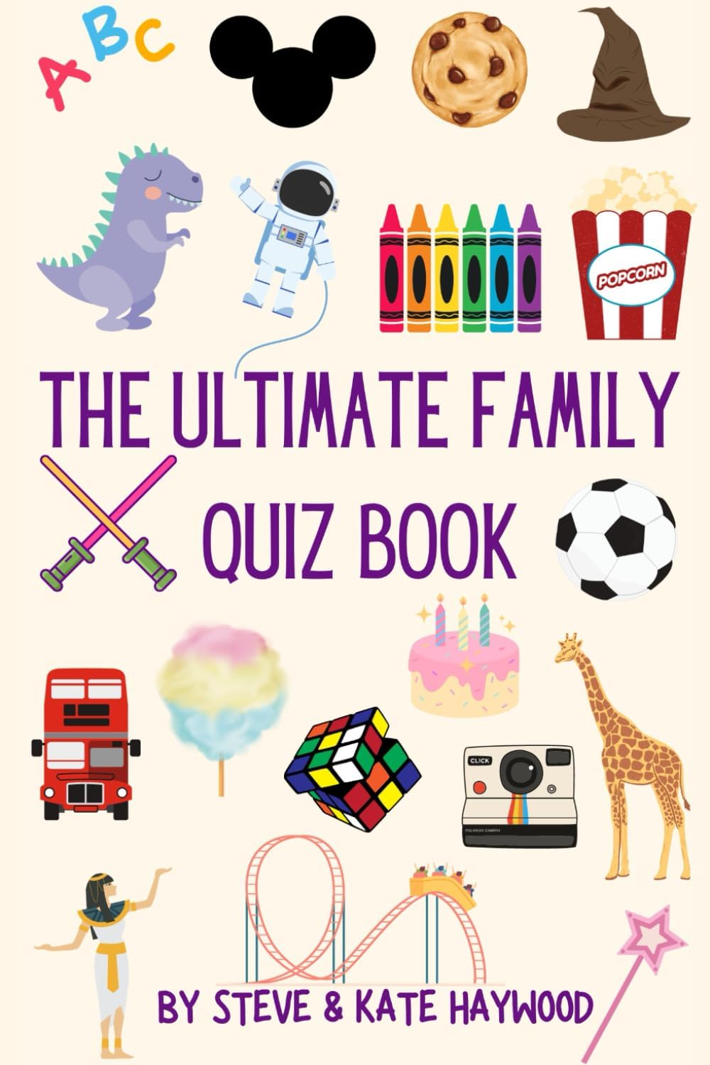 The Ultimate Family Quiz Book: Trivia Fun for all the Family with Easy, Medium & Hard Quiz Questions for Kids and Adults - Great for Christmas, Birthdays & Anytime (Quizicle Quiz Books)