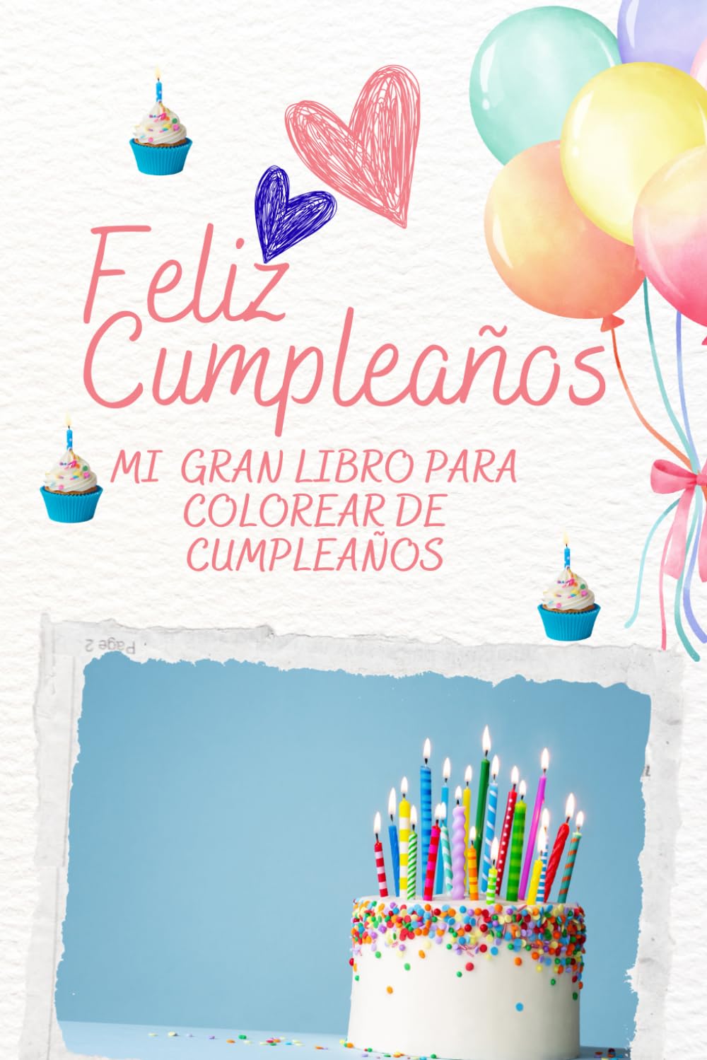 FELIZ CUMPLEAÑOS MI GRAN LIBRO PARA COLOREAR DE CUMPEAÑOS: LIBRO PARA COLOREAR DE CUMPLEAÑOS:60 DIBUJOS FACILES Y DIVERTIDOS ,PARA COLOREAR Y HACER TU CUMPLEAÑOS INOLVIDABLE