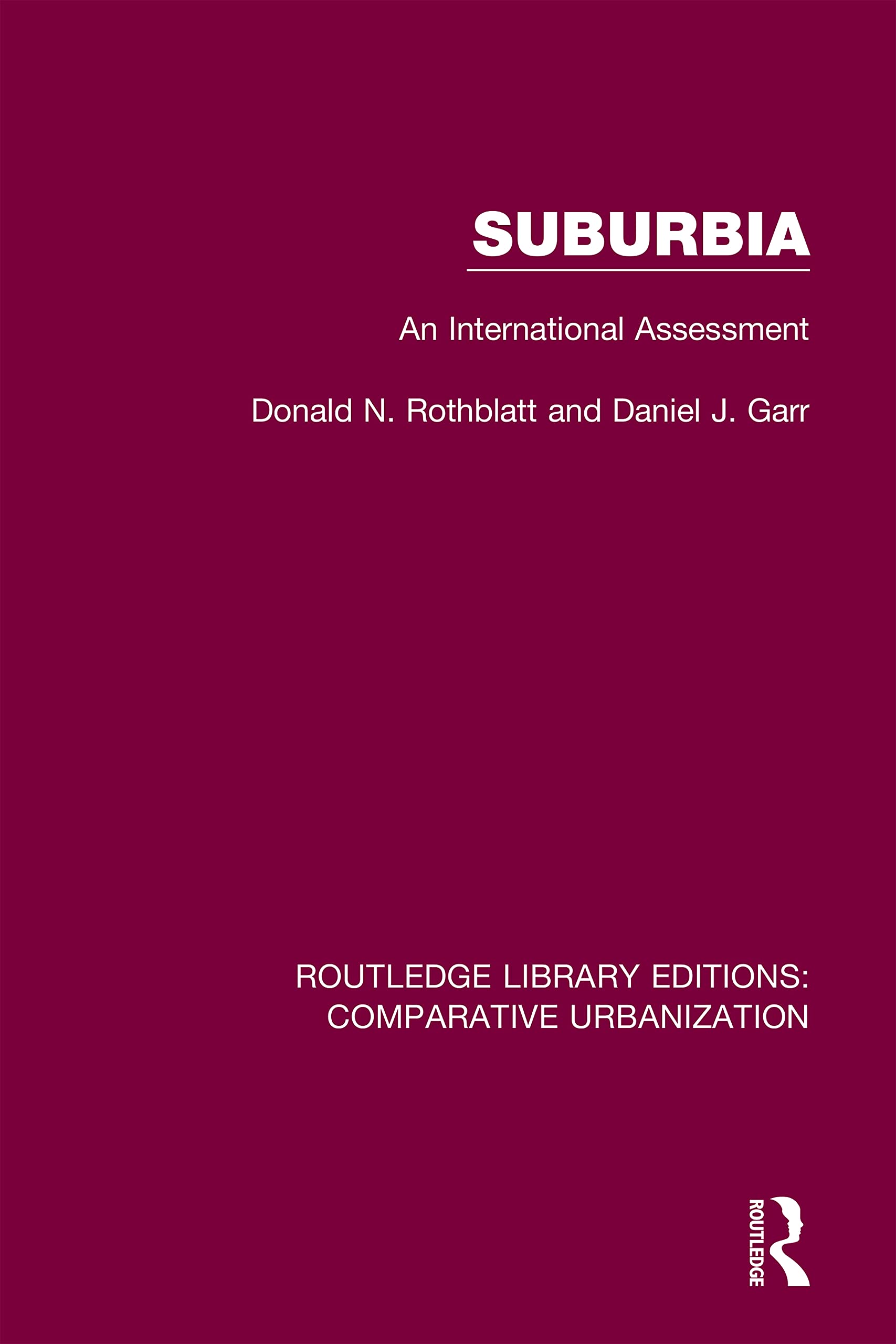 Suburbia: An International Assessment (Routledge Library Editions: Comparative Urbanization)