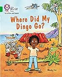Where Did My Dingo Go?: Band 5/Green (Collins Big Cat Phonics)