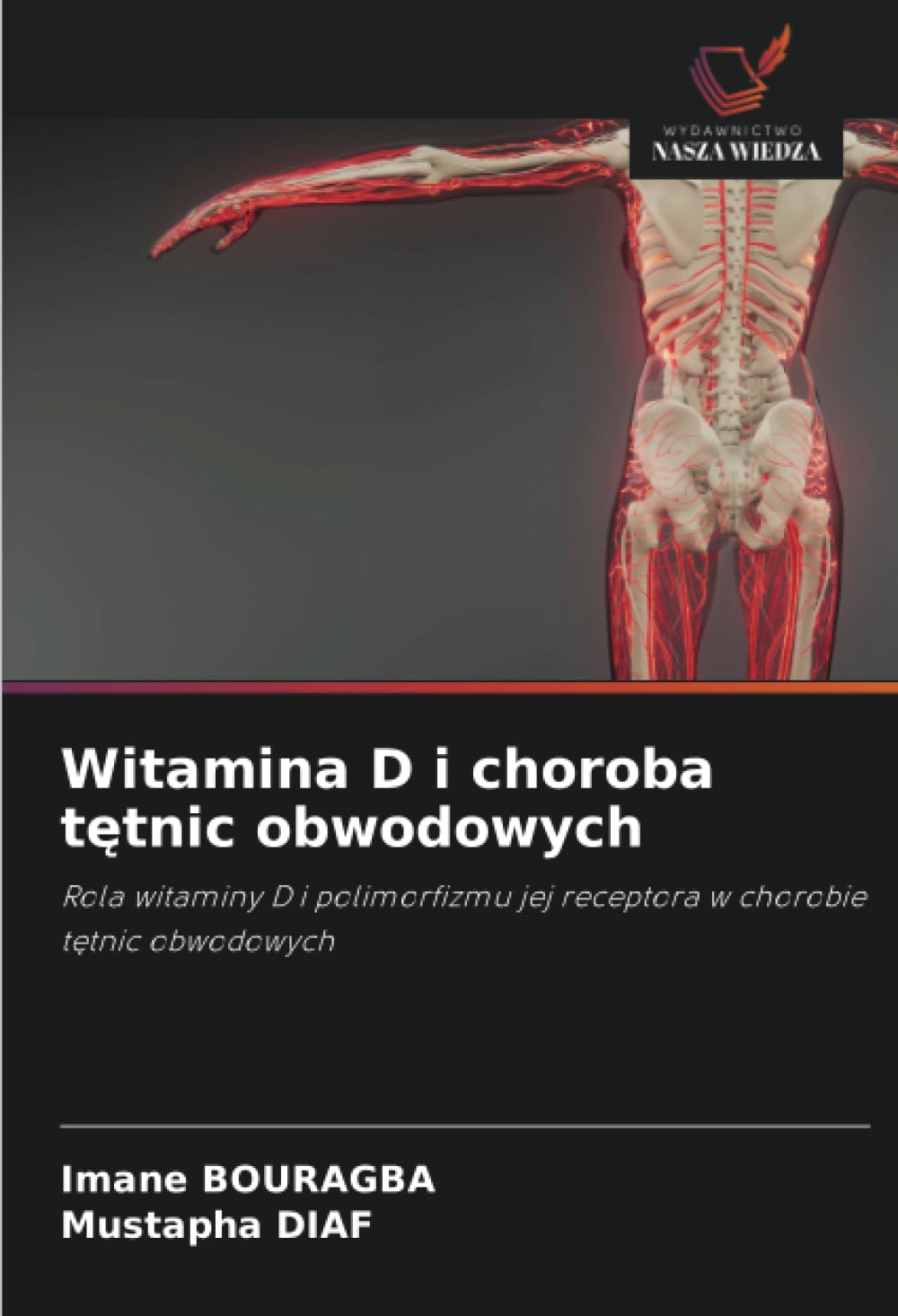 Witamina D i choroba t¿tnic obwodowych: Rola witaminy D i polimorfizmu jej receptora w chorobie t¿tnic obwodowych