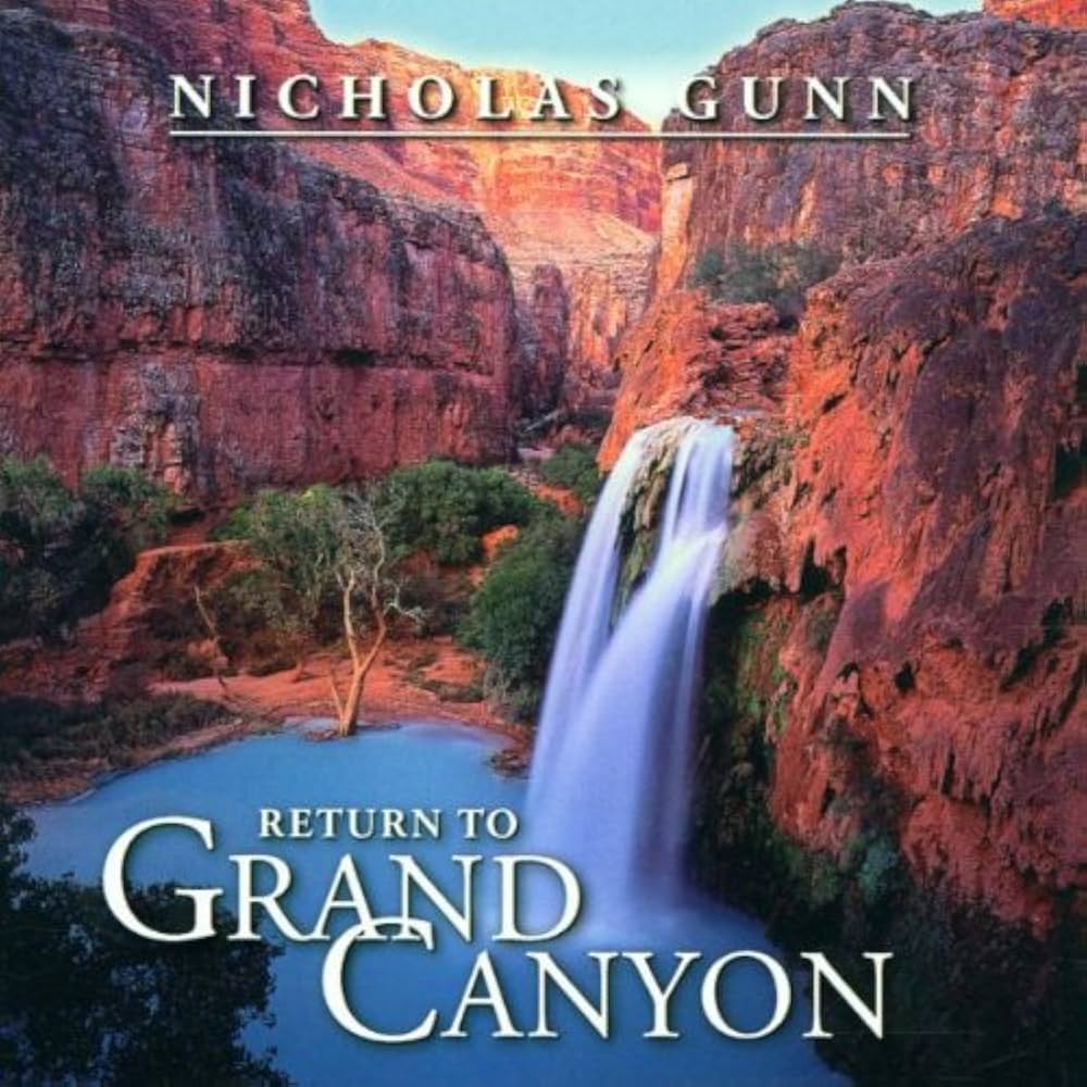 Gunn, Nicholas - Return to the Grand Canyon - Amazon.com Music