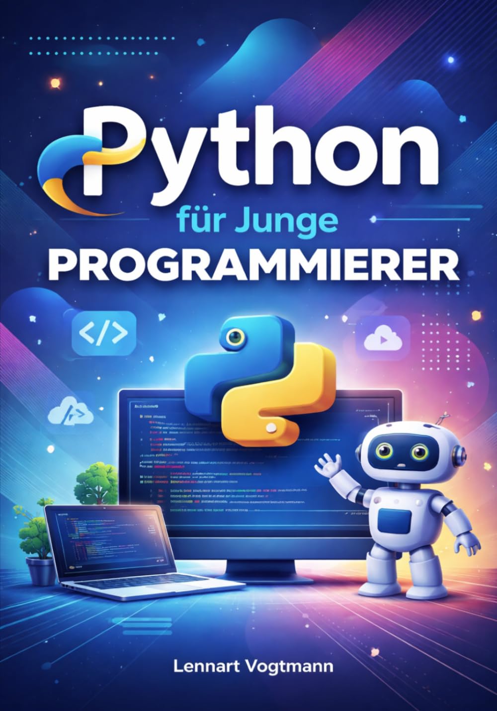 Python für Junge Programmierer: Eine unterhaltsame, anfängerfreundliche Einführung in die Programmierung durch Spiele und kreative Projekte