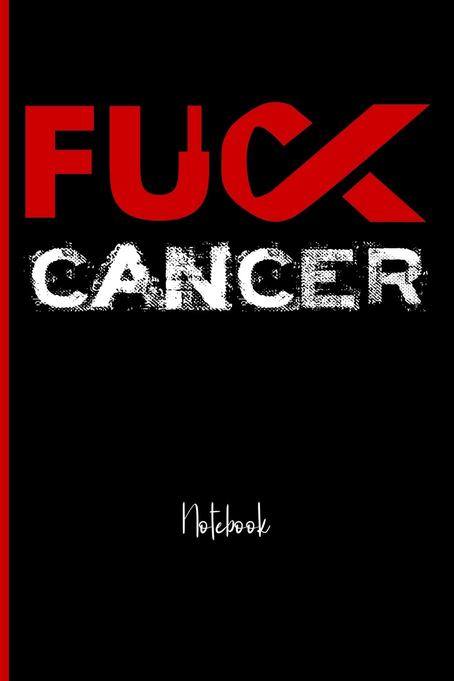 Fuck Cancer : College Ruled Notebook