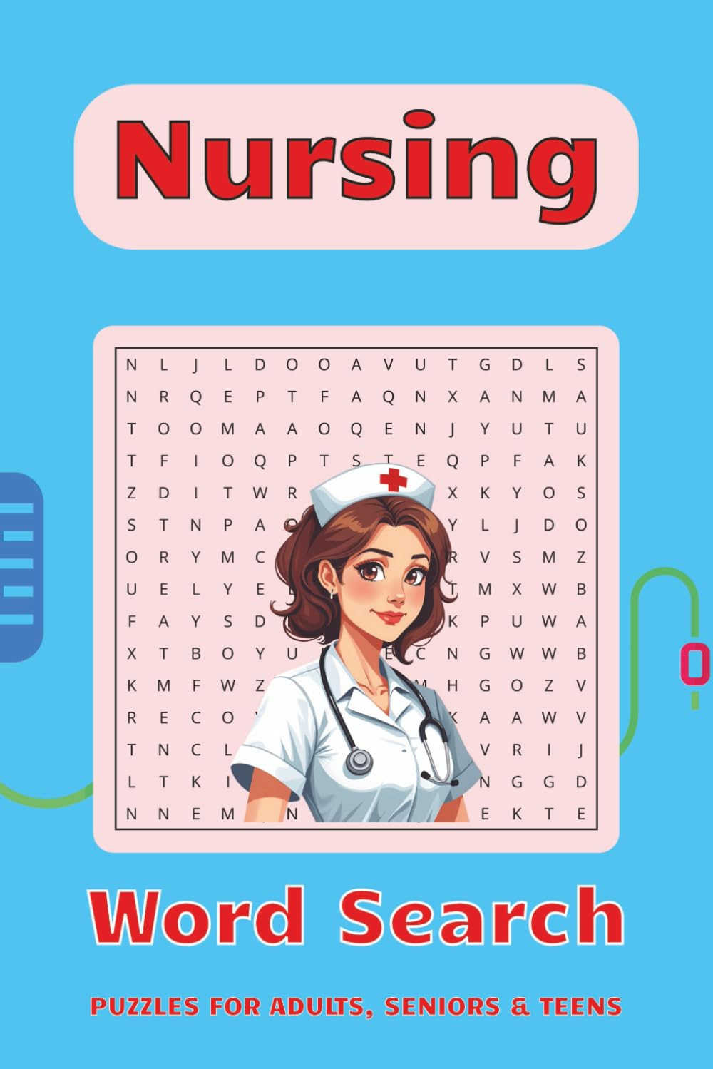 Nurses Word Search Puzzle Book:: Word Searches with Easy To Read Print about Nursing Life, Medical Terms, and Hospital Humor | Large Print for Easy Reading | 6x9 inches | 50+ Puzzles