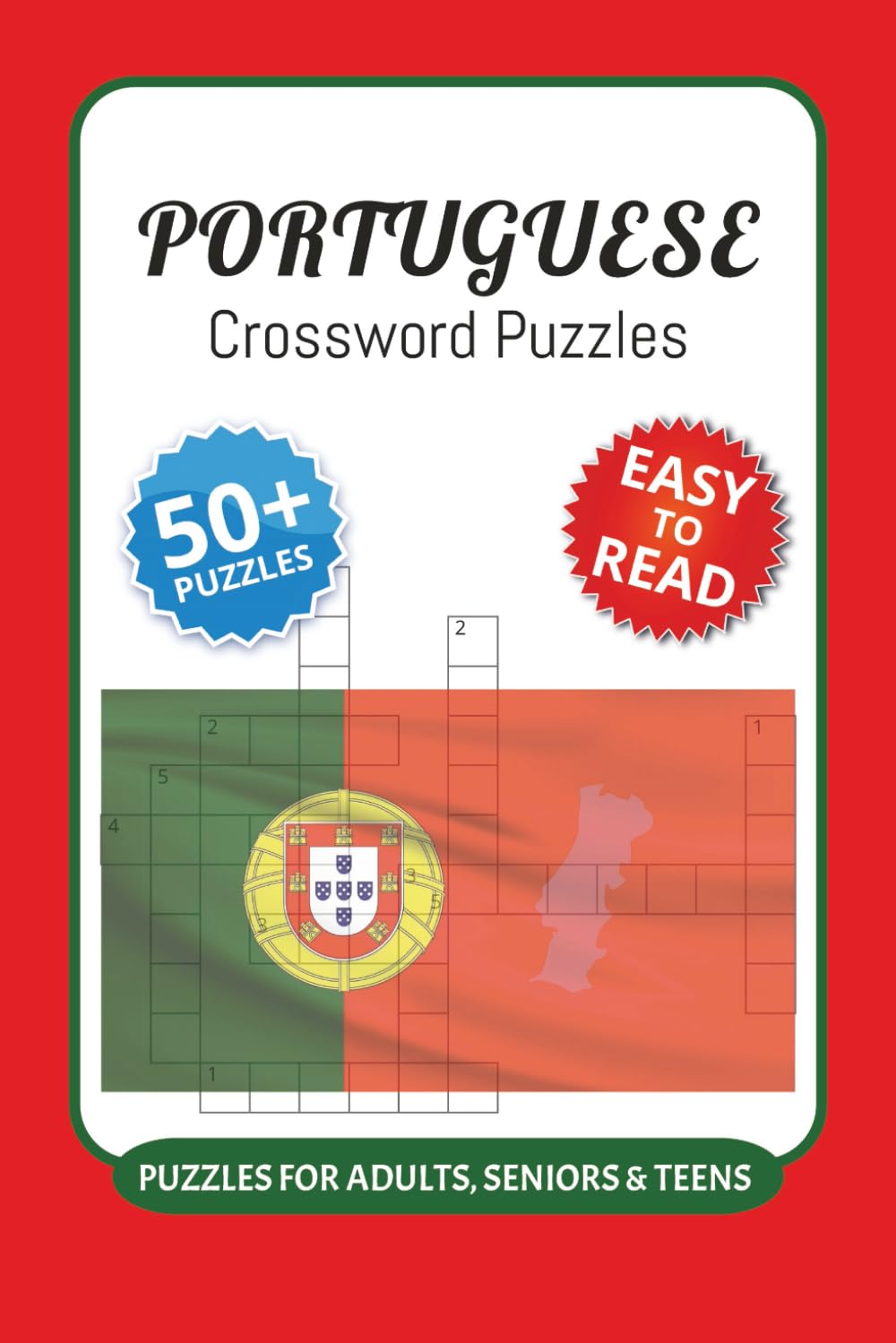 Portuguese Crossword Puzzles: Crossword Puzzles with Easy to Read Print about Portuguese, Portugal, Portuguese vocabulary and More I 6x9 inches, 120 ... Gift for Vacations, Holidays and Relaxation