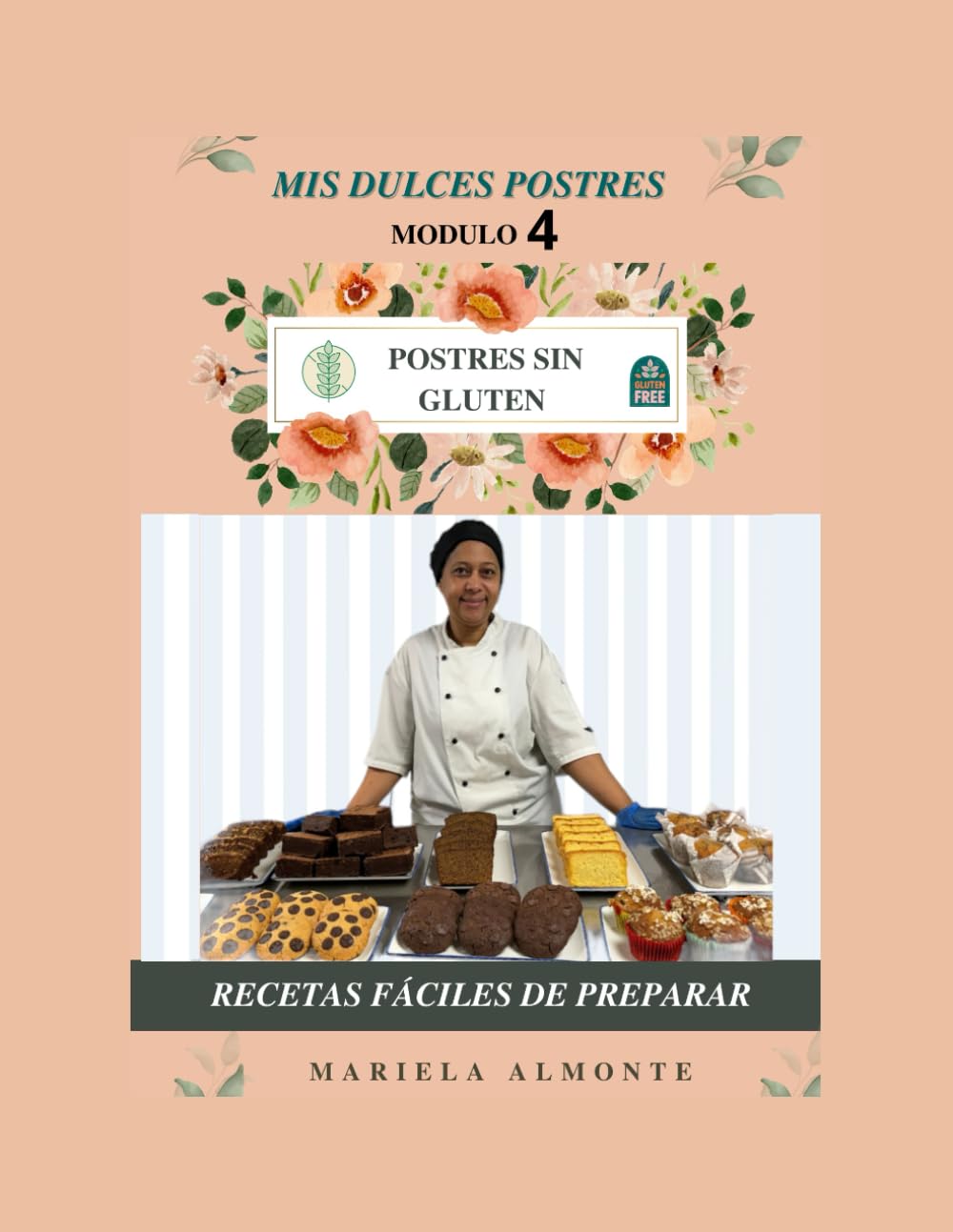 Mis Dulces Postres: Postres Sin Gluten
