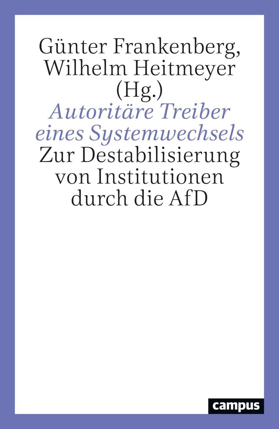 Autoritäre Treiber eines Systemwechsels: Zur Destabilisierung von Institutionen durch die AfD