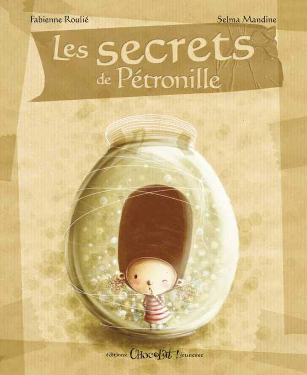 Secrets de Pétronille (Les) Roulié, Fabienne and Mandine, Selma