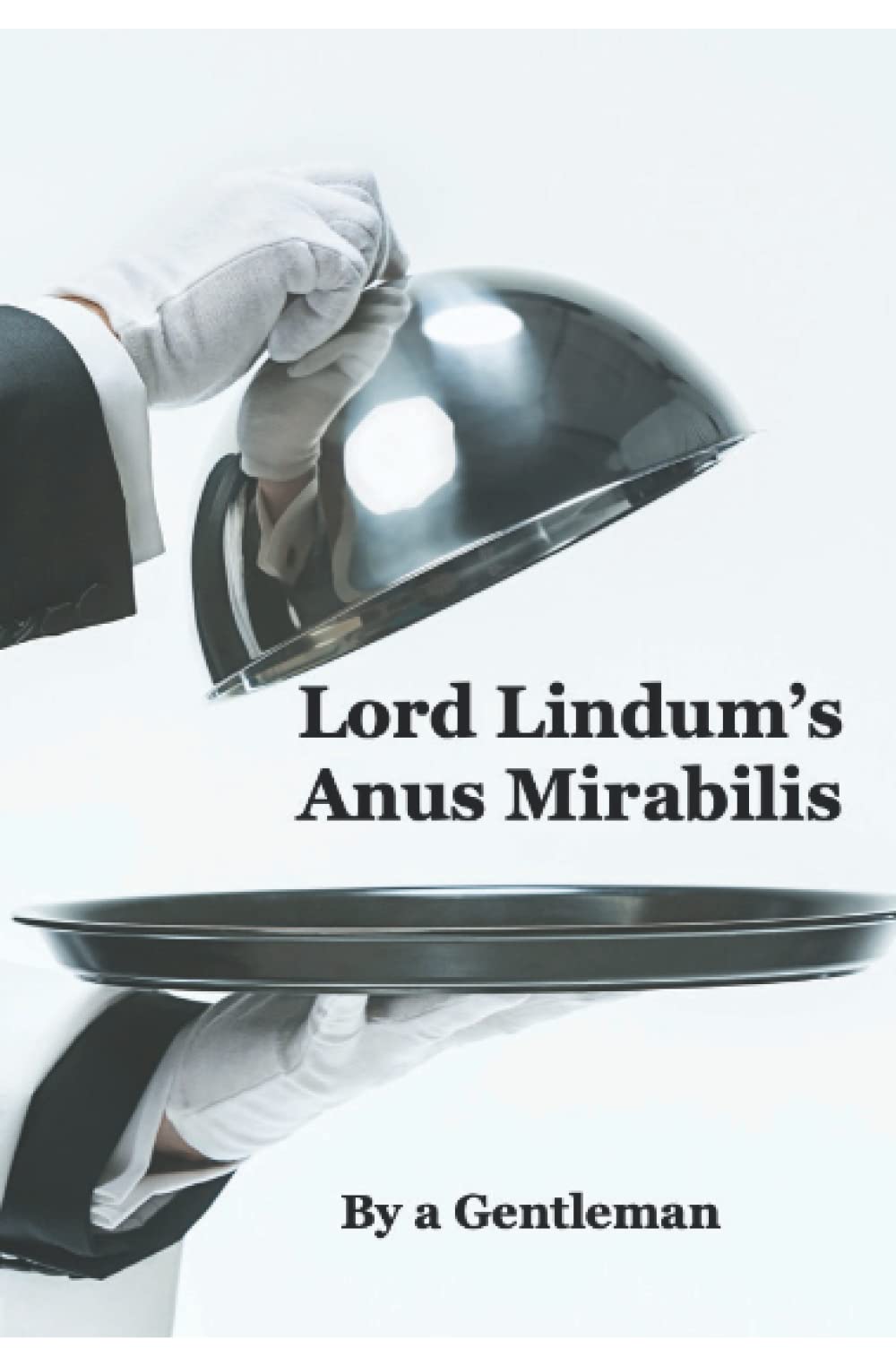Lord Lindum's Mirabilis: By a Gentleman