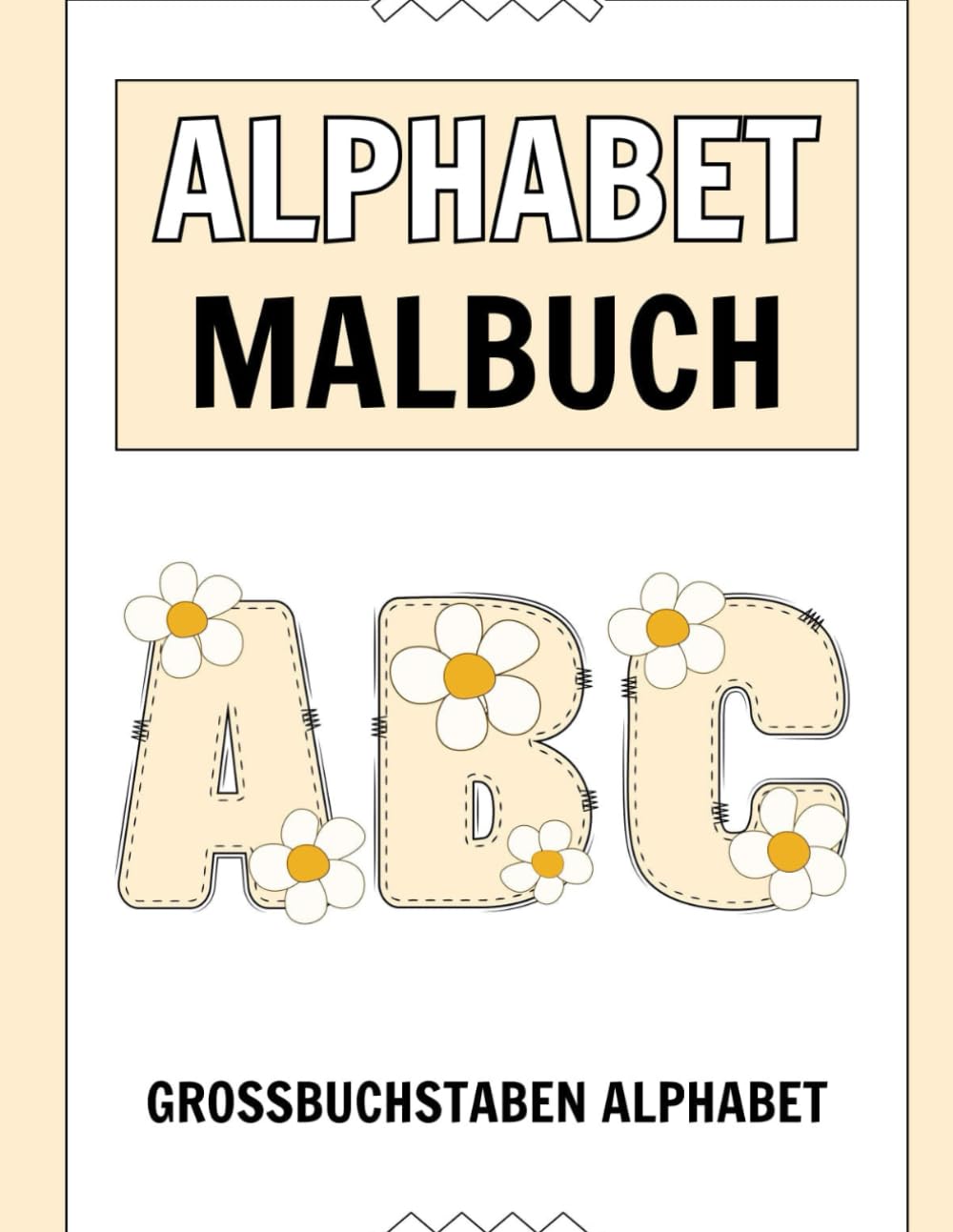 Mein großes ALPHABET Malbuch: Spielerisch Buchstaben entdecken auf 27 Seiten (A4)