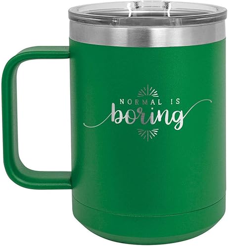 NORMAL IS BORING Taza de café verde de 15 onzas con tapa deslizante | Taza de café de viaje aislada | Ideas de regalo únicas de mujeres u hombres |