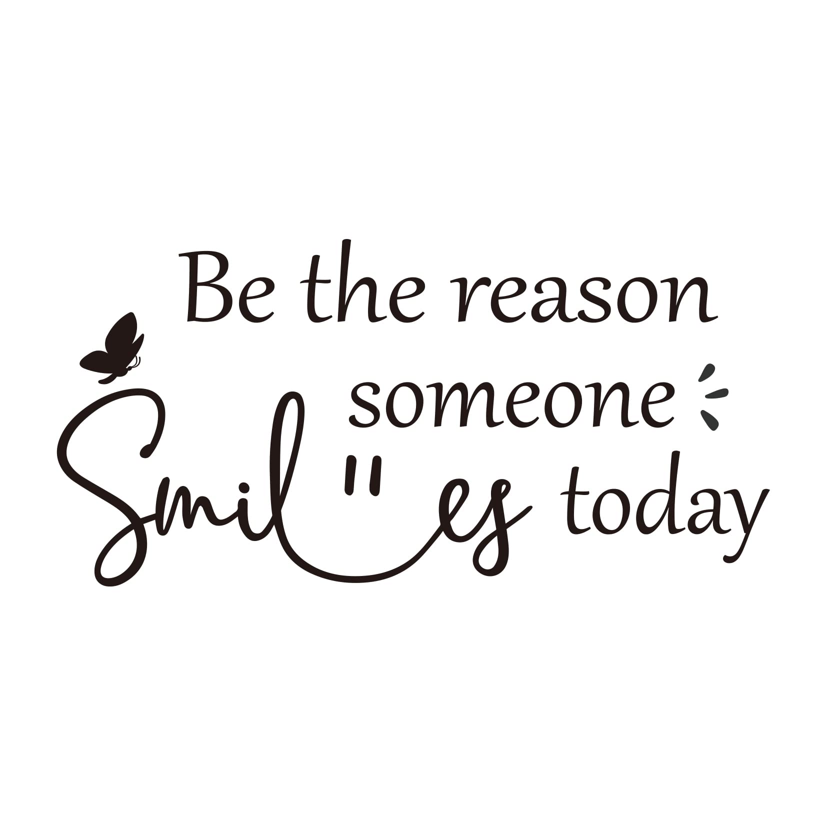 Vancetyno Be The Reason Someone Smiles Today Vinyl Wall Decal Inspirational Quote Wall Art Decal for Office Living Room Bedroom Nursery Classroom Home Decor