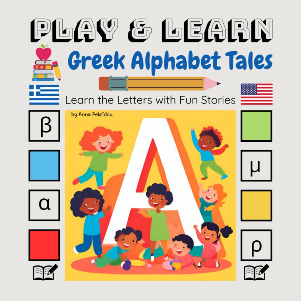 Greek Alphabet Tales: Learn the Letters with Fun Stories
