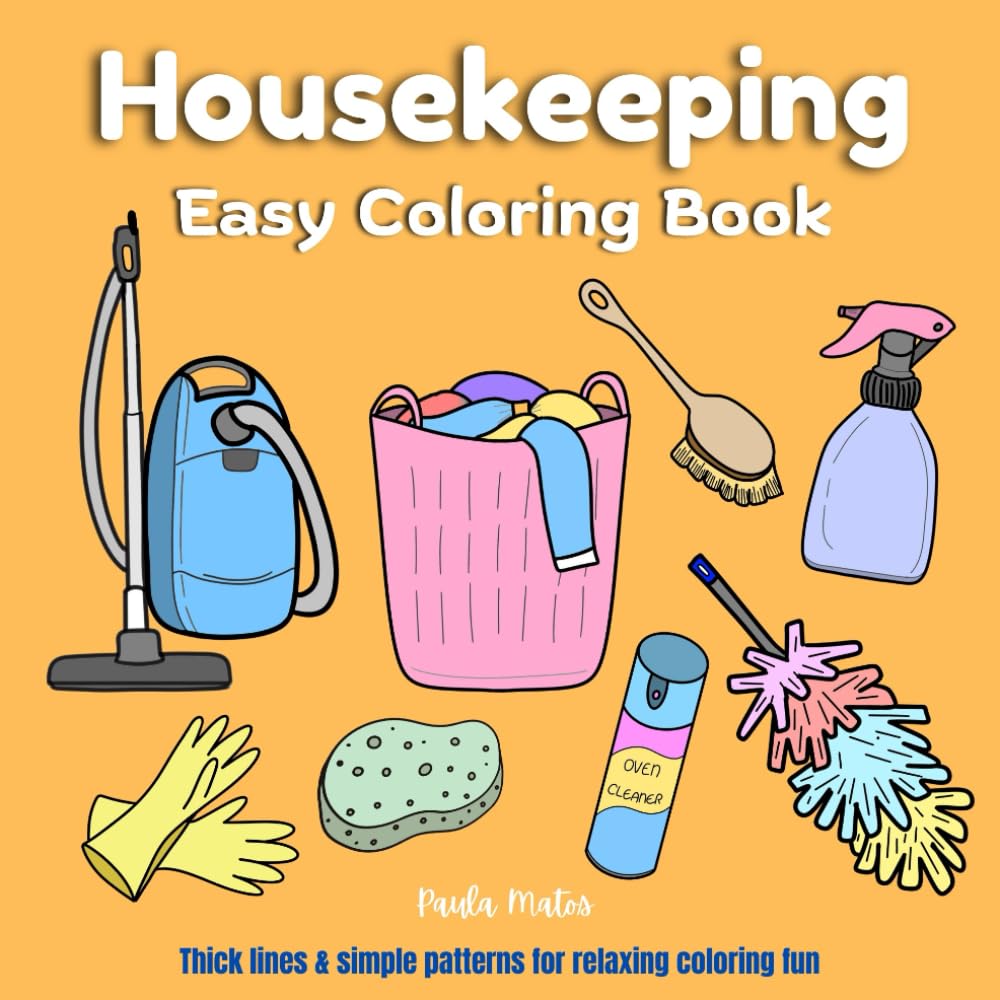 Housekeeping Coloring book: 30 unique hand-drawn designs for adults, seniors, kids