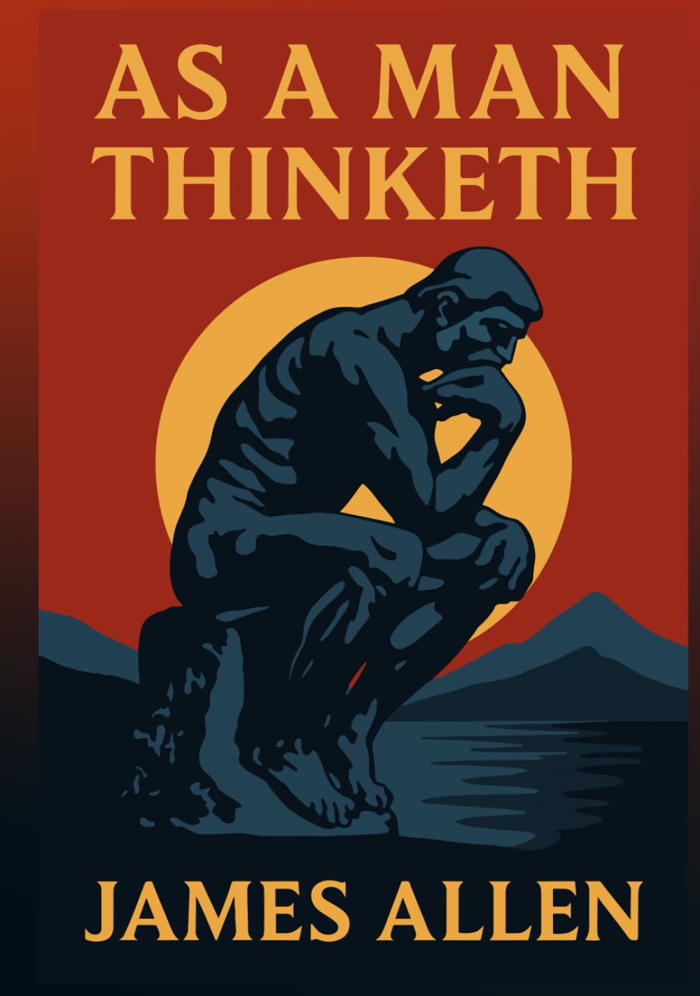 As a Man Thinketh: Original 1902 Illustrated Classic