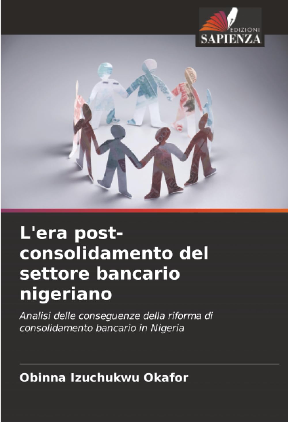 L'era post-consolidamento del settore bancario nigeriano: Analisi delle conseguenze della riforma di consolidamento bancario in Nigeria