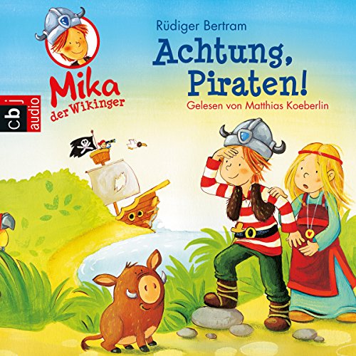 Achtung Piraten Mika Der Wikinger 2 Horbuch Download Rudiger Bertram Matthias Koeberlin Random House Audio Deutschland Amazon De Bucher