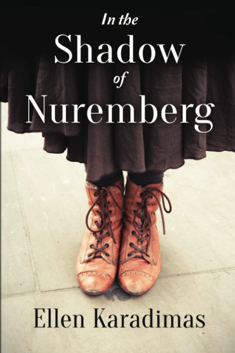 In the Shadow of Nuremberg: Based on a True Story